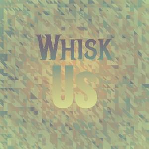 Whisk Us