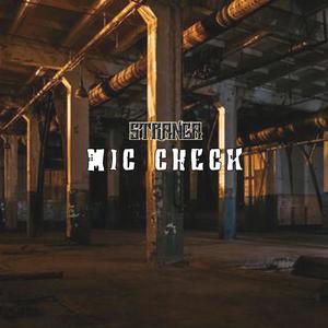 Mic Check (feat. Nemesis of HCP) [Explicit]