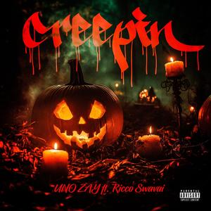 Creepin (feat. Ricco Swavaii) [Explicit]