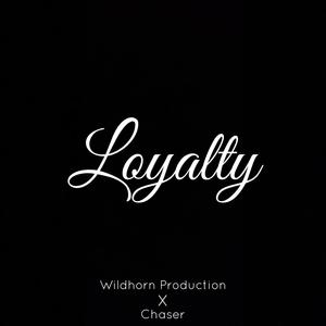 Loyalty (feat. Chaser) [Explicit]