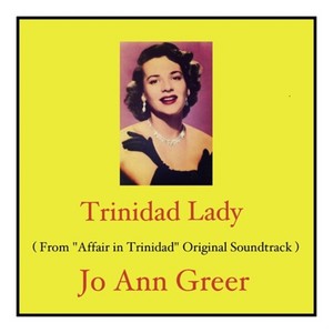 Trinidad Lady (From "Affair in Trinidad" Original Soundtrack)