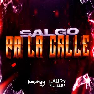 Salgo Pa La Calle (Aftermix) (feat. Toranzo DJ)