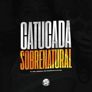 Catucada Sobrenatural (Explicit)