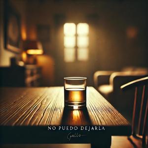 No Puedo Dejarla (Explicit)