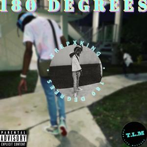 180 DEGREES (Explicit)