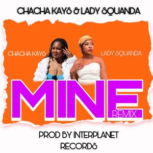 Mine (feat. Lady Squanda) (Remix)