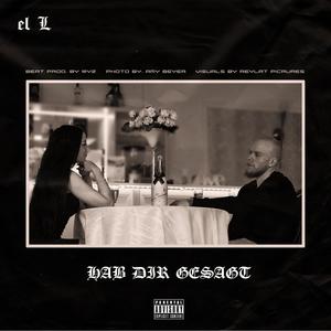 HAB DIR GESAGT (Explicit)