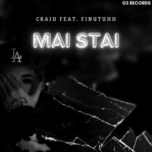 Mai Stai (feat. Finutuhh) [Explicit]