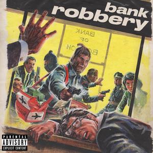 Bank Robbery (feat. Lil Gran) [Explicit]