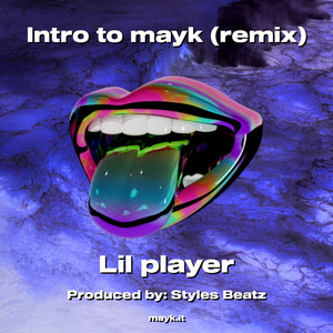 Intro to mayk (Remix)