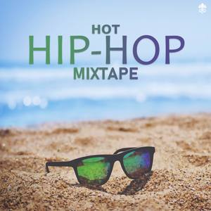 Hot Hip-Hop Mixtape (Explicit)