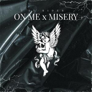 On Me x Misery (Explicit)