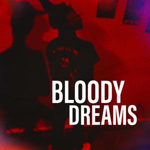 Bloody Dreams (Explicit)