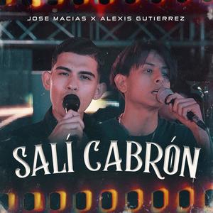 Sali Cabron (feat. Jose macias) [Explicit]