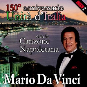 150° anniversario dell'unità d'Italia con la canzone napoletana, Vol. 2