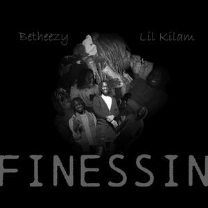 Finessin (feat. Lil Kilam) [Explicit]