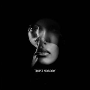 Trust Nobody (Explicit)