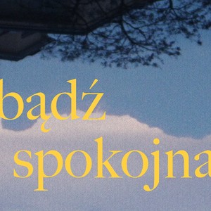 Bądź spokojna