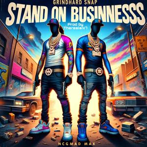 Stand on Business (feat. NCG MadMax) (Explicit)