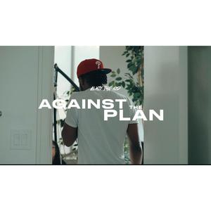 AGAINST the PLAN (Explicit)