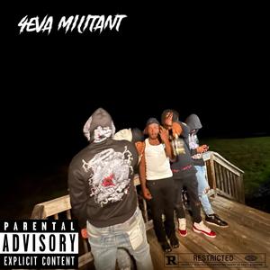 4eva Militant (Explicit)