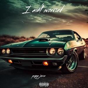 I ain’t worried about a ***** (Explicit)