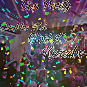 Opp Party (feat. Drakko Nol & Glock.Ki) [Explicit]