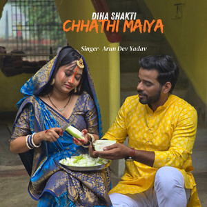 Diha Shakti Chhathi Maiya