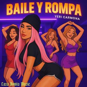 Baile Y Rompa (Explicit)