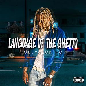 Language Of The Ghetto (Explicit)