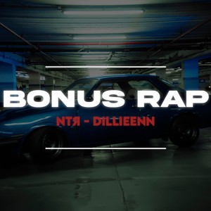 BONUS RAP (feat. DILLIEEN & M-1NSURR3CTO) [Explicit]