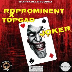 Joker(feat. Top Gad) (Explicit)