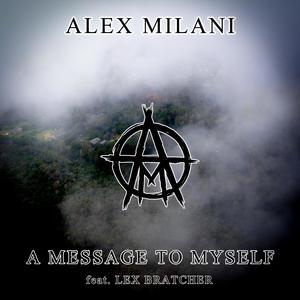 A MESSAGE TO MYSELF (feat. Lex Bratcher) (Explicit)
