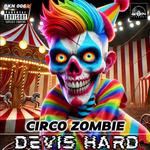 Circo Zombie (Original Mix|Explicit)