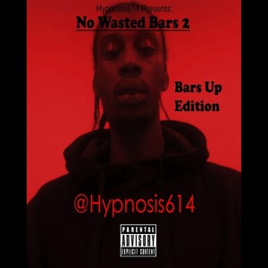 No Wasted Bars 2 (Bars Up Edition) [Explicit]