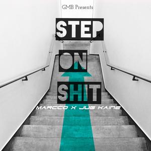 Step on ****  (feat. Jug Kaine) [Explicit]