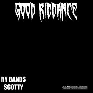 GOOD RIDDANCE (Explicit)