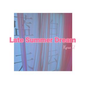 Late Summer Dream