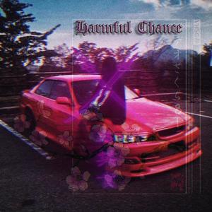 Harmful Chance (Explicit)