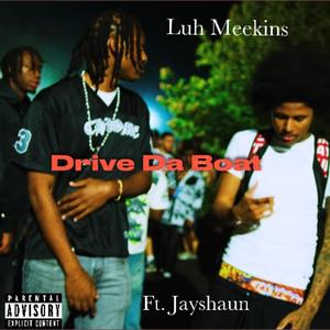 Drive Da Boat (feat. Jayshaun) (Explicit)