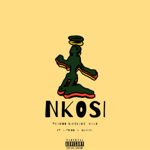 Nkosi (feat. A-toidd & Skhiya) [Explicit]