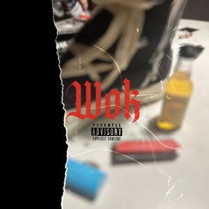 Wok (feat. Tucks) [Explicit]