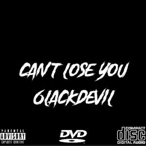 Cant lose you (Explicit)