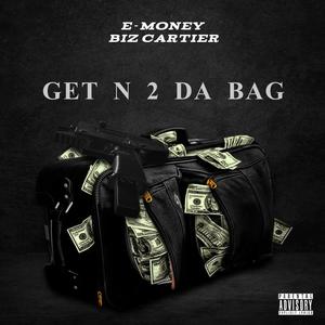 Get N 2 Da Bag (feat. Biz Cartier) [Explicit]