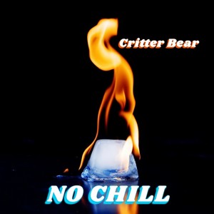 NO CHILL (Explicit)