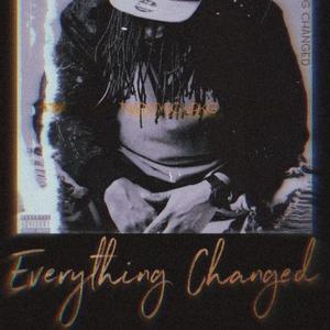 EVERYTHING CHANGED (Explicit)