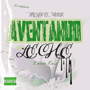 Aventando Leche (Explicit)