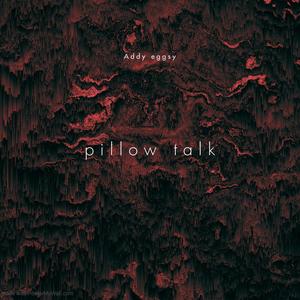 pillow talk (Explicit)