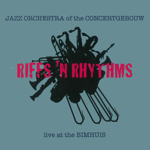 Riffs 'n Rhythms (Live at The Bimhuis)