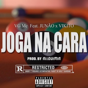 Joga Na Cara (feat. Junão & Vikito) (Explicit)